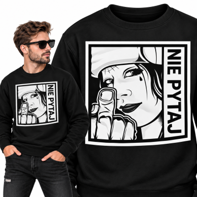 BLUZA ŚMIESZNA NIE PYTAJ 2